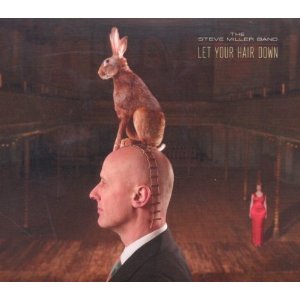 Steve Miller Band - Let Your Hair Down - 